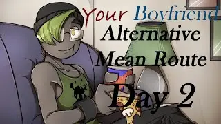 A Date With TK! Alternative Mean Route Day 2 - Your Boyfriend