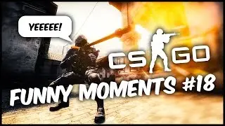 CS:GO Funny/ Epic Moments EP #18: Crazy pistol headshot + a real savage!