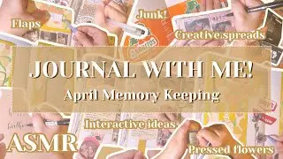 1 Month of Memory Keeping (Apr 2025) | Creative Spreads using Junk and Photos | ASMR Journal with me