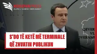 Kurti: S’do të ketë më terminale që zhvatin publikun e përfundojnë me pasurime të xhepave privatë