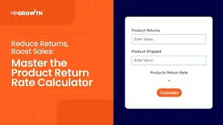 Explore upGrowth's Product Rate Return Calulator | Slash Your Return Rates!