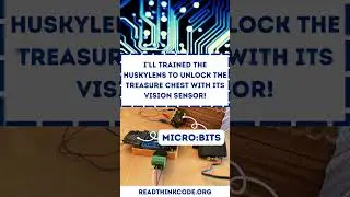 STEM project: Train #AI with a #HuskyLens #physicalComputing #microbit #hummingbirdbit
