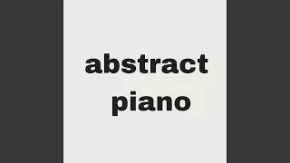 Abstract Piano