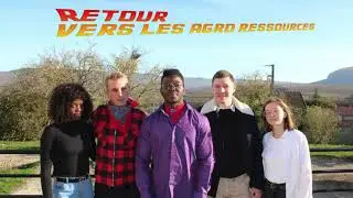 RETOUR VERS LES AGRORESSOURCES [Official Movie]