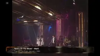 Wah! - Story Of The Blues TOTP 1983