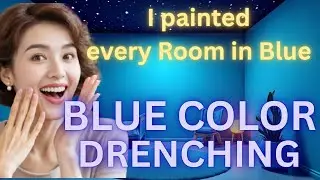 Blue Color Drenching- 10 Looks That Will BLOW your MIND - SECRETS of Blue Painting