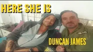 DUNCAN JAMES - HERE SHE IS - Season 3 - Episode 4