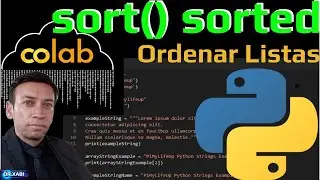 Cómo Ordenar Listas Usando .sort() y .sorted() en Python (Google Colab)