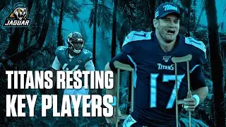 Titans Resting KEY PLAYERS Ahead of Jaguars Matchup