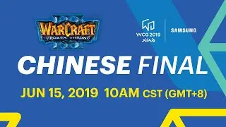 [ENG] WCG 2019 Xi'an - Warcraft III Chinese Final  (2019-06-15)