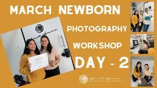 New Born Photography Workshop March | Day - 2 VLOG | Amrit Ammu Photography