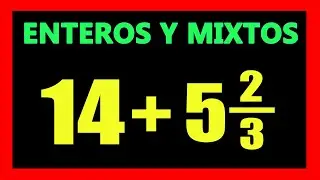 ✅👉 Suma de Enteros y Numeros Mixtos