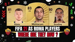 FIFA 21 AS Roma Players Where Are They Now?😱