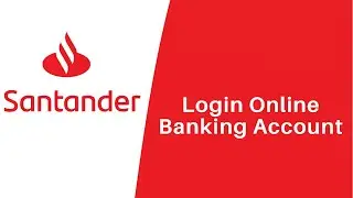 How to Login to your Santander Online Banking 2021| Sign In santanderbank.com