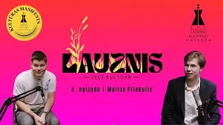 “Ja ir ideja, vienkārši ir jādara!” | Lauznis: Ceļš kultūrā | Mariss Priekulis