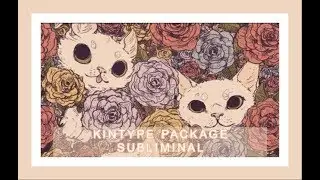 kintype subliminal pack!