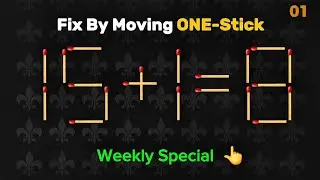 Move ONLY One Stick! 🔥 15 Weekly Matchstick Puzzles to Level Up Your Brain 🚀 (Ep. 01)