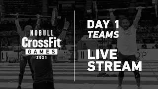 Thursday: Part 2 of Day 1, Team Events &mdash;2021 NOBULL CrossFit Games