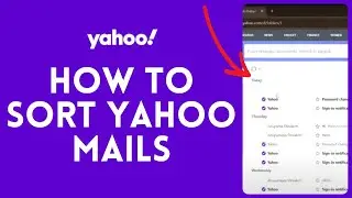 How to Sort Yahoo Mails 2024 | Yahoo Tutorial