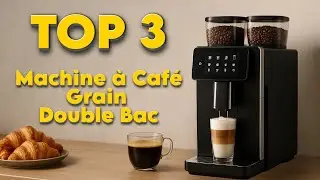 TOP 3 : Meilleure Machine &agrave; caf&eacute; grain double bac 2025