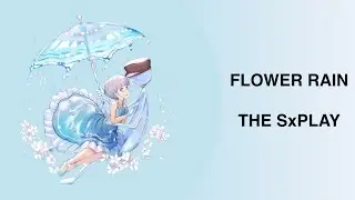 [Deemo II] Flower Rain - THE SxPLAY [Lyrics]