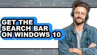 How to Get the Search Bar on Windows 10 (updated)