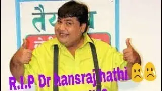 SHOCKING😢-Dr Hathi(kavi kumar azad) died-reason of death