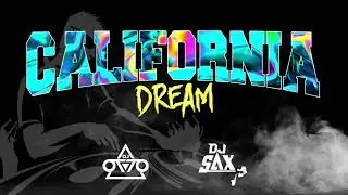 California Dream - Dj Otto x @djsaxtulsa8042  (Tribal Style)