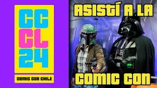 Asist&iacute; a la COMIC CON Chile 2024 | Una EXPERIENCIA INOLVIDABLE