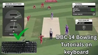 Don Bradman Cricket 14 Bowling Tutorials on Keyboard | DBC 14 Bowling Tips and Tricks on Keyboard