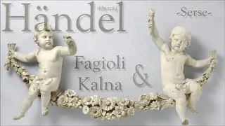 Händel - Arias from Serse - Fagioli & Kalna