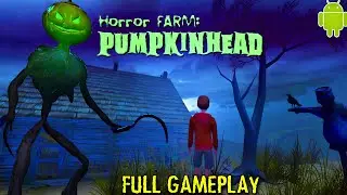 HORROR FARM PUMPKINHEAD Android (Full Gameplay)