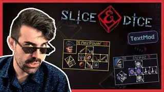 No More Mr. Nice Guy | Modded Slice and Dice (IV Custom Hero Pack)