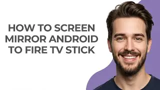 How To Screen Mirror Android To Fire TV Stick - GUIDE!