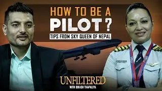 पाइलट कसरी बन्ने ?&nbsp;|| Bhawana Pant || UNFILTERED with Bikash || Nepal Vox