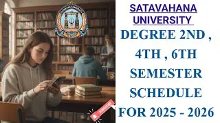 Degree 2,4,6, Semester Schedule 2025-26 || Practicals|| Exams|| Satavahana University