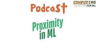 AI Podcast Ep2: Proximity in Machine Learning and Data Science