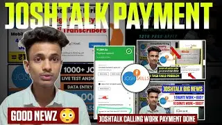 Joshtalk Payment Done || Calling , Trancriber Work Updates