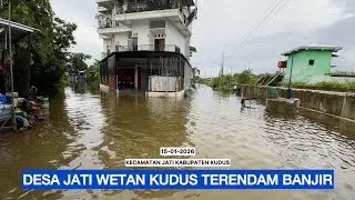 DESA JATI WETAN KECAMATAN JATI KABUPATEN KUDUS TERENDAM BANJIR