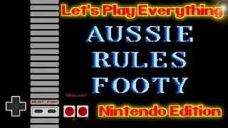 Let's Play Everything: Aussie Rules Footy