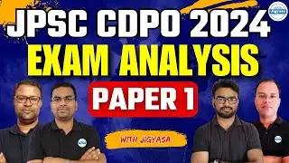 JPSC CDPO Exams 2024 | Exam Analysis Paper 1 | Jigyasa