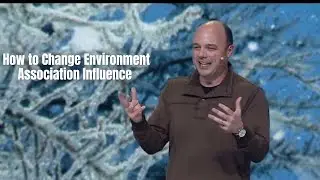 How to Change Environment Association Influence | Pastor Joel Sims