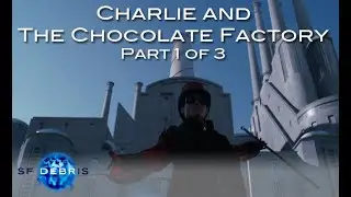 A Look at Charlie and the Chocolate Factory (1 of 3)