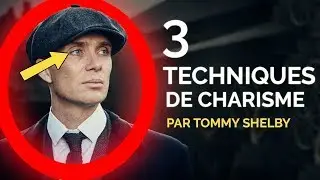 3 TECHNIQUES DE CHARISME Par Thomas Shelby (Peaky Blinders)