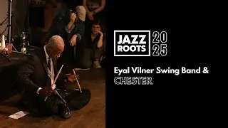 Watch What Happens When Chester Whitmore Meets Eyal Vilner Swing Band