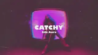 CATCHY - Silk Aura | Dance Type Beat | Instrumental