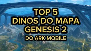 The 5 Best Dinos on Genesis Map 2 - Ranking Dinosaurs in Ark Mobile