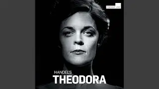 Theodora, HWV 68, Act II: No. 49, The Pilgrim's Home (Live)