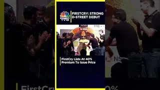 D-Street Debut: FirstCry Lists At A 40% Premium | IPO Listing | N18S | CNBC TV18