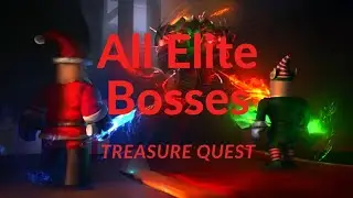 All Elite Boss In Treasure Quest Part 1(Roblox)